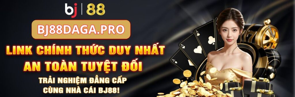 BJ88 - Tải BJ88 phiên bản mới - Đá gà BJ88 uy tín Tặng 99k