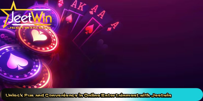 Unlock-Fun-and-Convenience-in-Online-Entertainment-with-Jeetwin.