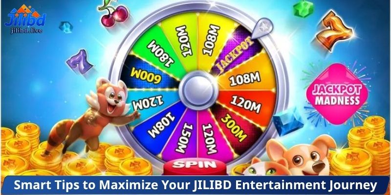 Smart Tips to Maximize Your JILIBD Entertainment Journey